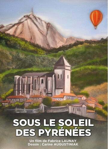 Sous le soleil des Pyrénées - Film documentaire 2025 - AlloCiné